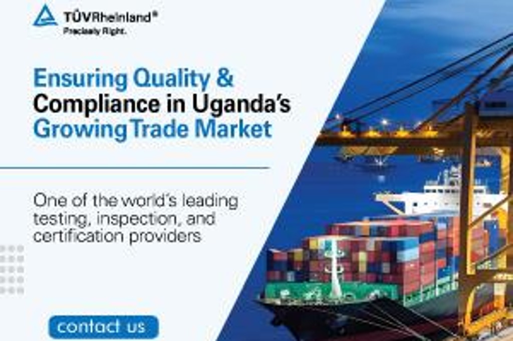 TÜV Rheinland Ensuring Quality & Compliance in Uganda’s Growing Trade Market